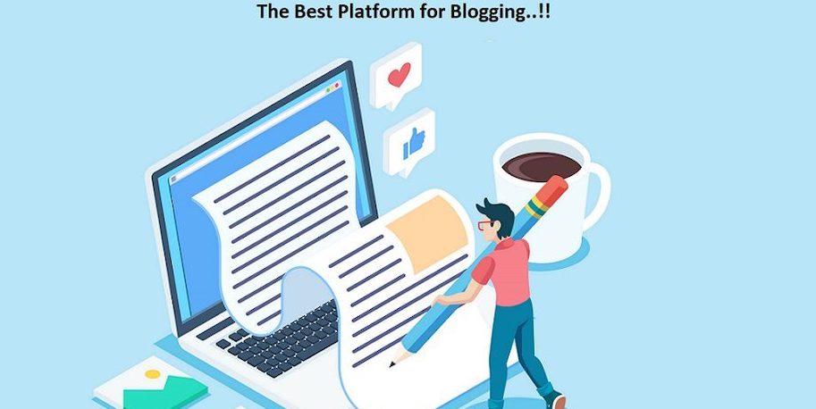 Do You Know The Best Platform for Blogging Must Read